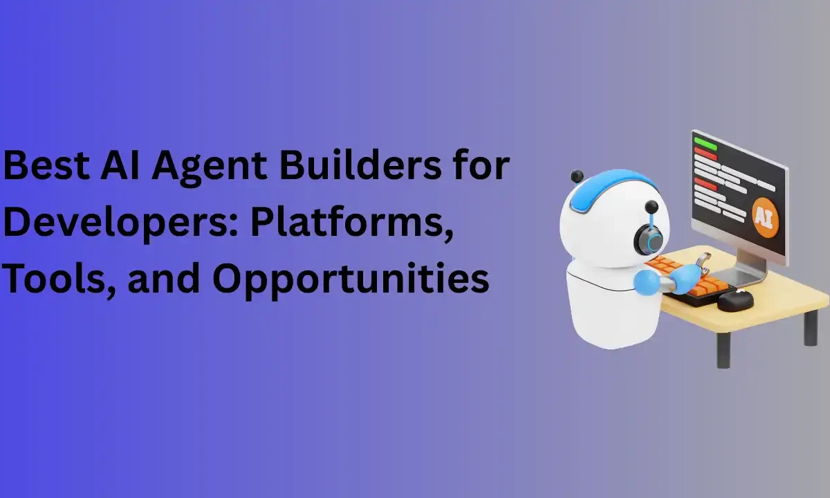 Best AI agent builders for developers showing platforms and tools